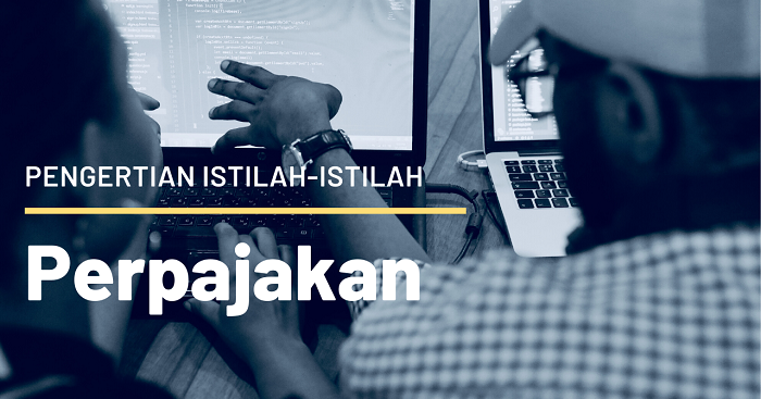 Read more about the article Istilah Umum Perpajakan