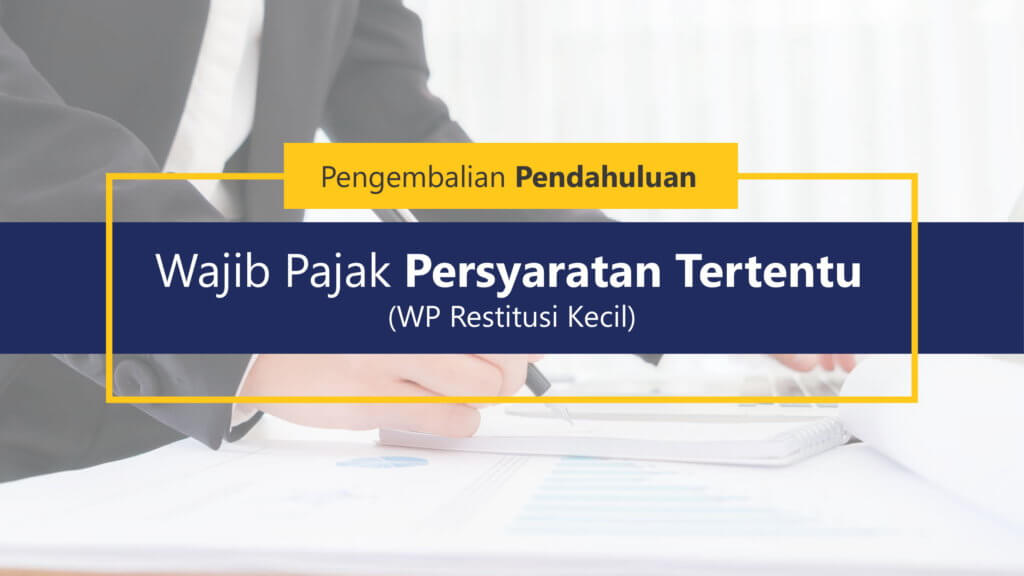 Read more about the article Wajib Pajak Persyaratan Tertentu