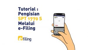 Read more about the article Tutorial Pengisian SPT 1770 S Melalui e-Filing
