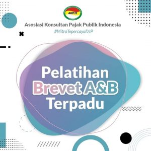 Read more about the article Pelatihan Brevet Pajak A&B Terpadu Bersama Asosiasi Konsultan Pajak Publik Indonesia (AKP2I)